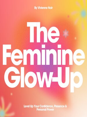 cover image of The Feminine Glow-Up